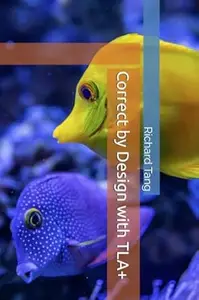 Correct by Design with TLA+