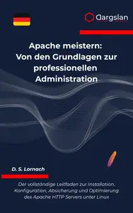 Apache meistern: Von den Grundlagen zur professionellen Administration