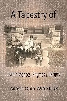A Tapestry of Reminiscences, Rhymes and Recipes