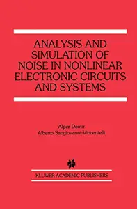 Analysis and Simulation of Noise in Nonlinear Electronic Circuits and Systems