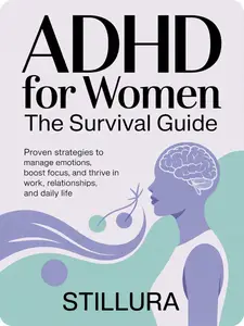 ADHD for Women: The Survival Guide
