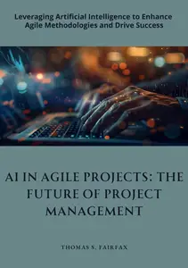 AI in Agile Projects: The Future of Project Management