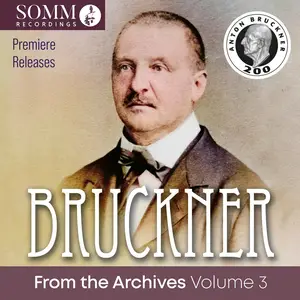 VA - Bruckner: From the Archives, Vol. 3 (Remastered) (2024) [Official Digital Download]