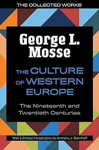 The Culture of Western Europe: The Nineteenth and Twentieth Centuries