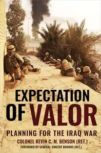 Expectation of Valor: Planning for the Iraq War