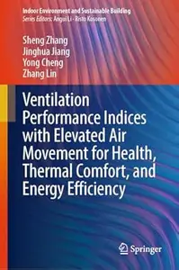 Ventilation Performance Indices with Elevated Air Movement for Health, Thermal Comfort, and Energy Efficiency