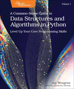 A Common-Sense Guide to Data Structures and Algorithms in Python