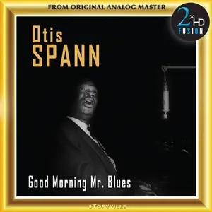 Otis Spann - Good Morning Mr. Blues (1962/1996/2017) [DSD128 + Hi-Res FLAC]