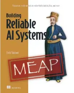Building Reliable AI Systems (MEAP V07)