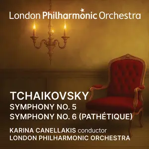 London Philharmonic Orchestra & Karina Canellakis - Karina Canellakis conducts Tchaikovsky (2025) [Digital Download 24/96]