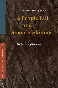 A People Tall and Smooth-Skinned: The Rhetoric of Isaiah 18