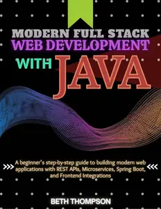 Modern Full Stack Web Development with Java