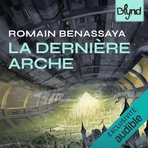 Romain Benassaya, "La dernière arche"