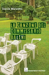 La canzone del commissario Baleni - Danila Marsotto