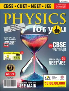 Physics For You - February 2025