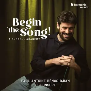 Paul-Antoine Bénos-Djian - Begin the Song! A Purcell Academy (2025) [Official Digital Download 24/96]