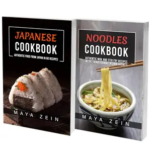 Japanese Noodles Cookbook: 2 Books In 1: The 120 Recipes You Need To Know For Cooking At Home Authentic Asian Food