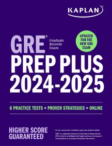 GRE Prep Plus 2024-2025: Your Ultimate Guide to GRE Success (Kaplan Test Prep)