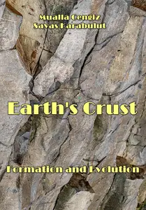 "Earth's Crust Formation and Evolution" ed. by Mualla Cengiz, Savas Karabulut