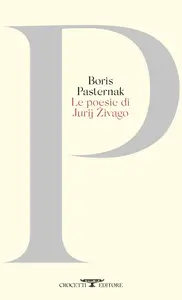 Le poesie di Jurij Živago - Borìs Pasternàk