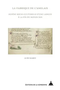 Aude Mairey, "La fabrique de l'anglais: Genèse socio-culturelle d'une langue à la fin du Moyen Âge"