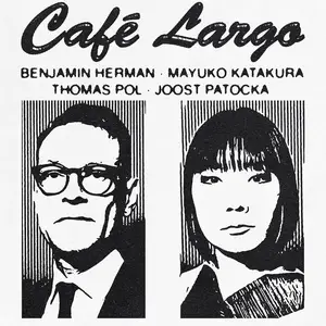 Benjamin Herman - Café Largo (2025) [Official Digital Download 24/96]