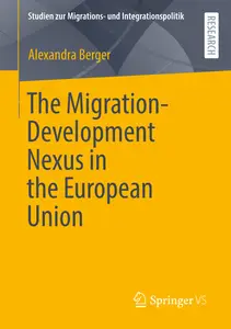 The Migration-Development Nexus in the European Union - Alexandra Berger