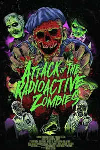 Attack of the Radioactive Zombies (2022)