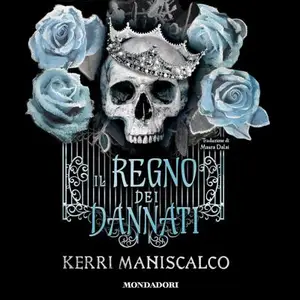 «Il regno dei dannati: Il Regno dei Malvagi, Vol. 2» by Kerri Maniscalco