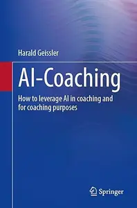 AI-Coaching: How to leverage AI in coaching and for coaching purposes