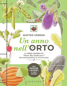 Un anno nell'orto - Matteo Cereda