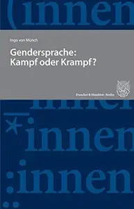 Gendersprache: Kampf oder Krampf?