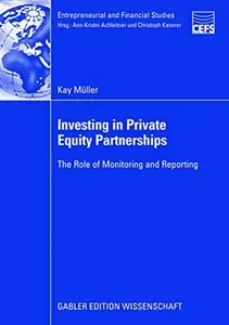 Investing in Private Equity Partnerships: The Role of Monitoring and Reporting