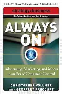 Always On: Advertising, Marketing, and Media in an Era of Consumer Control