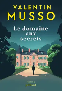 Valentin Musso, "Le domaine aux secrets"