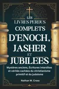 Collectif, "Les livres perdus complets d'Enoch, Jasher et Jubilees"