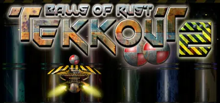 Tekkout2 Balls Of Rust (2025)
