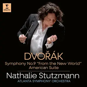 Nathalie Stutzmann & Atlanta Symphony Orchestra - Dvorak: Symphony No. 9 "From the New World", American Suite (2024)