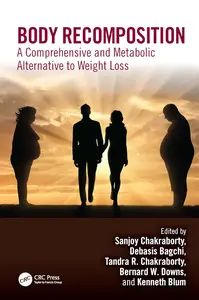 Body Recomposition: A Comprehensive and Metabolic Alternative to Weight Loss