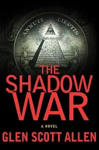 The Shadow War: A Novel