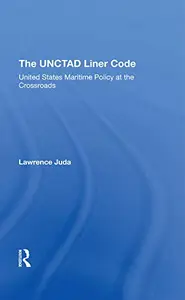 The Unctad Liner Code: United States Maritime Policy At The Crossroads