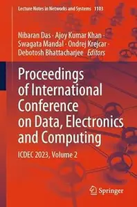 Proceedings of International Conference on Data, Electronics and Computing: ICDEC 2023, Volume 2