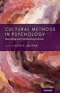 Cultural Methods in Psychology: Describing and Transforming Cultures