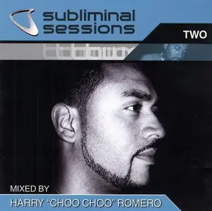 VA - Harry "Choo Choo" Romero ‎- Subliminal Sessions Two (2002)