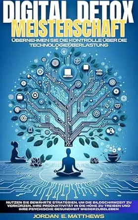 Digital Detox Meisterschaft: Übernehmen Sie Die Kontrolle über Die Technologieüberlastung
