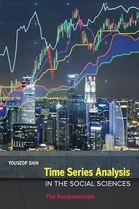 Time Series Analysis in the Social Sciences: The Fundamentals