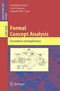 Formal Concept Analysis: Foundations and Applications