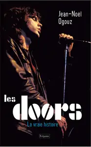 Jean-Noël Ogouz, "Les Doors: La vraie histoire"