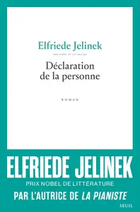 Elfriede Jelinek, "Déclaration de la personne"