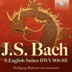 Wolfgang Rübsam - J.S. Bach: 6 English Suites BWV 806-811 (2024)